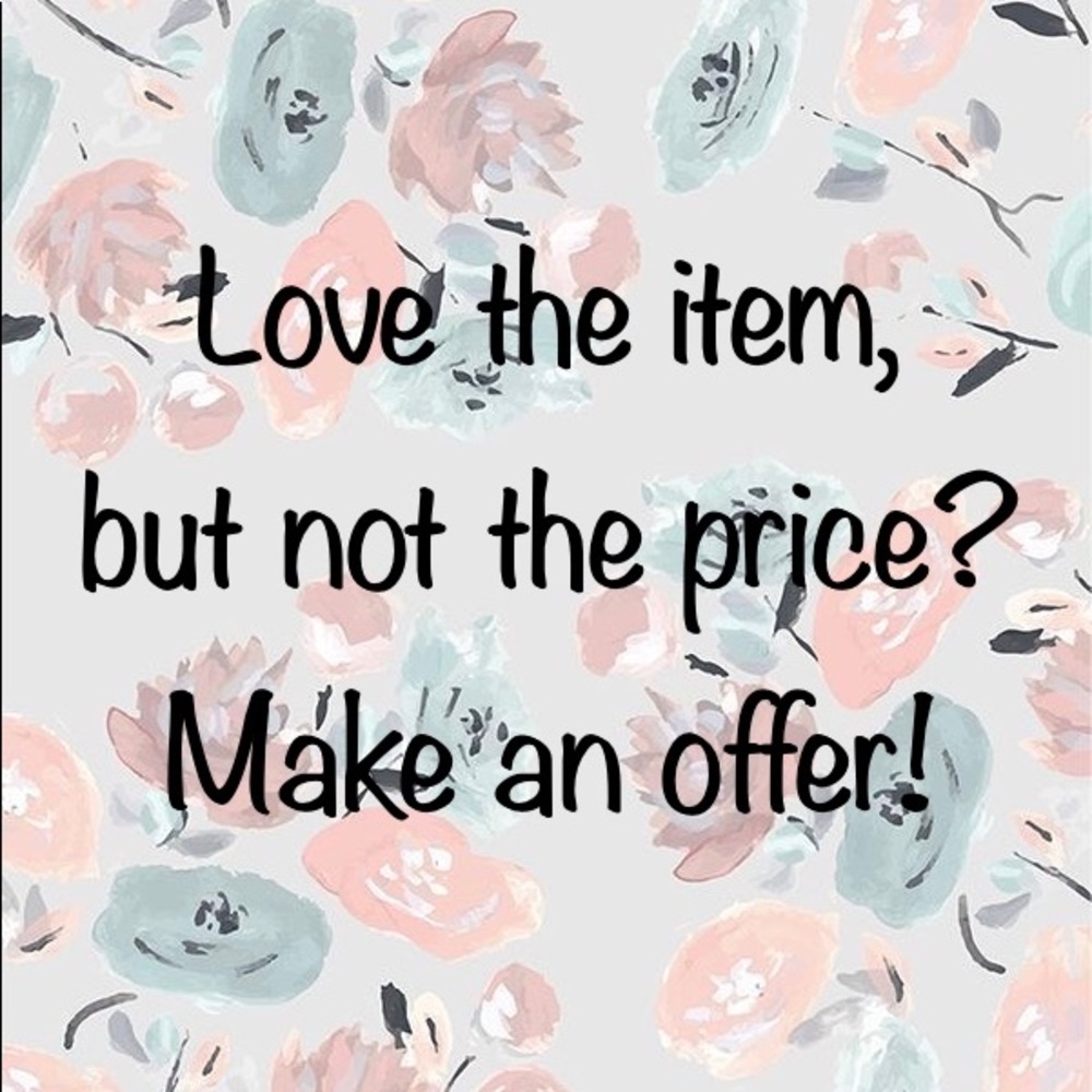 Reasonable Offers are Accepted!